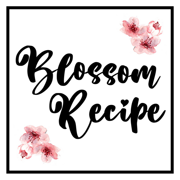 Blossom Recipe